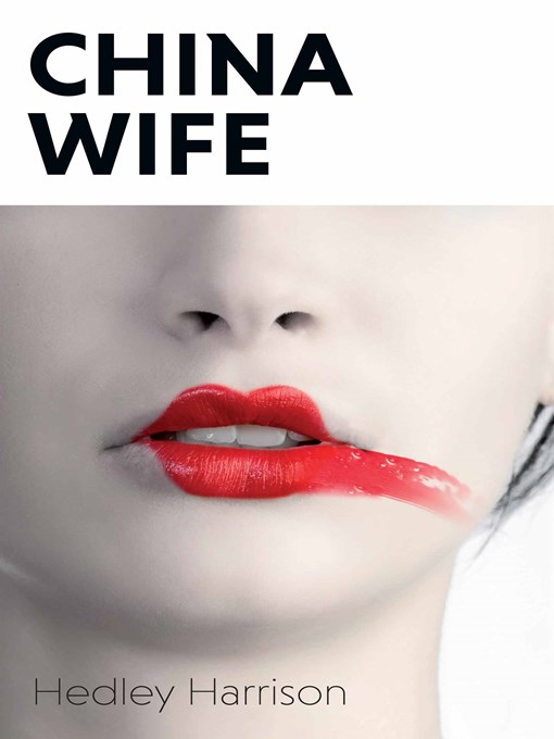 Title details for China Wife by Hedley Harrison - Available